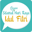 Ucapan Selamat Hari Raya Idul 