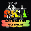 Full Offline SKA Reggae Songs
