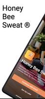 Honey Bee Sweat Cartaz