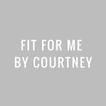 Fit For Me by Courtney. icon