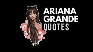 Ariana Grande Songs : Best Quotes App Affiche