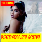 Don't Call Me Angle - Ariana Grande ikona