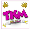 TKM RELOAD