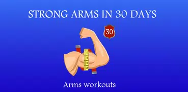 Strong Arm Workout in 30 Days 