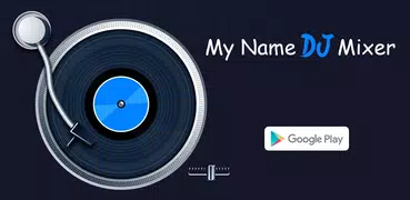 My Name DJ Mixer