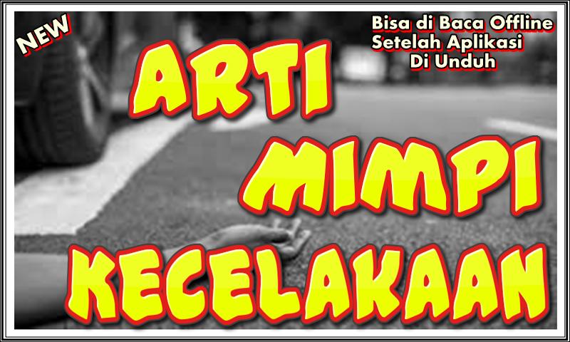 Arti Mimpi Kecelakaan For Android Apk Download<script async src=