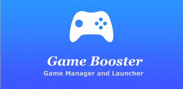 Game Booster: Manage, Launcher