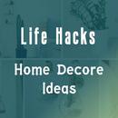 Life Hacks: Home Decoration Ideas DIA ASTechnolabs APK