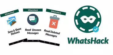 WhatsHack : Status Saver and Read Deleted Messages