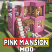 Pink Mansion & House Mod Addon