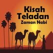 Kisah Teladan Zaman Nabi