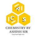 Chemistry by Ashish sir