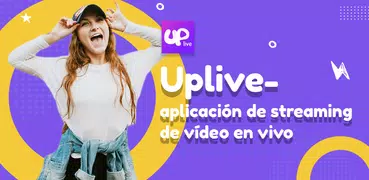 Uplive: transmisión en directo