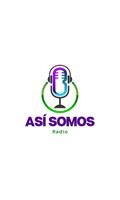 Asi Somos Radio โปสเตอร์