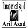 paradoxical sajid
