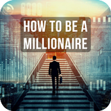 How To Be A Millionaire