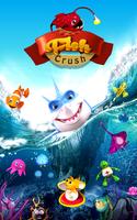 Poster Fish Crush
