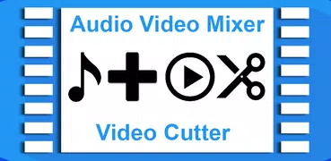 Audio Video Mixer Video Cutter