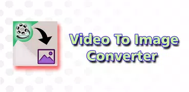 Video to Image Converter Video