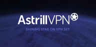 How to Download Astrill VPN on Android