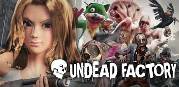 UNDEAD FACTORY -  Zombie game.
