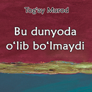 Bu dunyoda o`lib bo`lmaydi APK