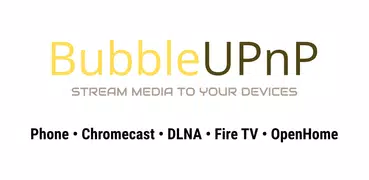 BubbleUPnP for DLNA/Chromecast