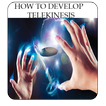 How to Develop Telekinesis