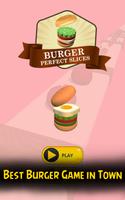 Burger Perfect Slices پوسٹر