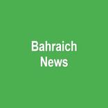 Bahraich News