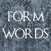 ”Form Words