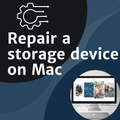 Repair a storage device on Mac