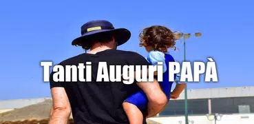 TANTI AUGURI PAPÀ