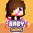 ”Baby skins for mcpe