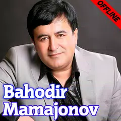 Bahodir Mamajonov qo'shiqlari APK download