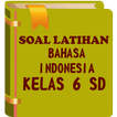 Soal Bahasa Indonesia Kelas 6 SD Lengkap