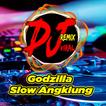 Dj Godzilla Slow Angklung