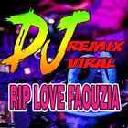 DJ RIP LOVE FAOUZIA REMIX biểu tượng