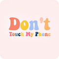 Don't Touch My Phone Wallpaper