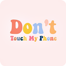 Don't Touch My Phone Wallpaper APK