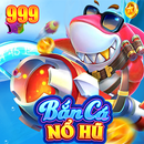 Bắn Cá 999 - Trùm Bắn Cá Nổ Hũ APK