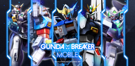 Hướng dẫn tải xuống GUNDAM BREAKER MOBILE cho người mới bắt đầu