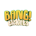 ”Bang! Tickets
