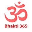 Bhakti 365 : Feel Power & Happ
