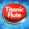 Titanic Flute Sound Button