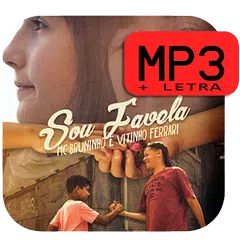 Sou Favela - MC Bruninho e Vitinho Ferrari APK download