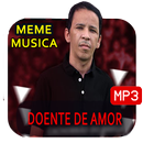 Doente de Amor - Meme Musica APK