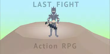 Last Fight: Action RPG