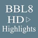 APK BBL8 HD Highlights