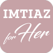 Imtiaz For Her